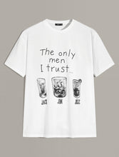 Load image into Gallery viewer, “ The only men I like are Jack Jim &amp; Jose” graphic tee
